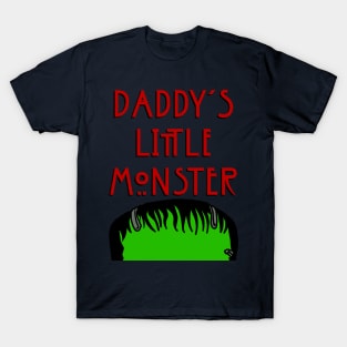 Daddy’s Little Monster - Frank T-Shirt